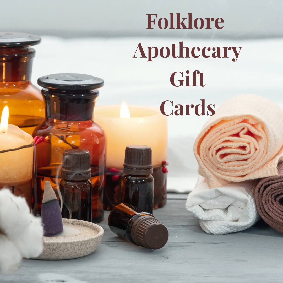 Give the gift of scent & soul. Folklore Apothecary digital gift cards ($10–$100) can be printed or emailed and used on all products, tax & shipping.